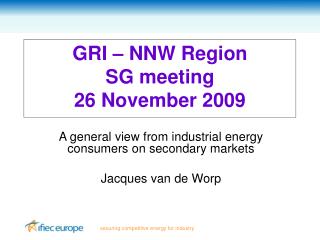 GRI – NNW Region SG meeting 26 November 2009