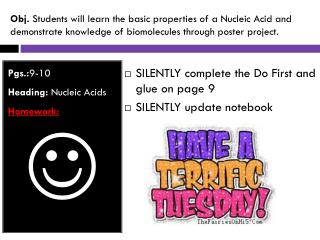 Pgs.: 9-10 Heading: Nucleic Acids Homework: 