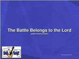 The Battle Belongs to the Lord Jamie Owens-Collins