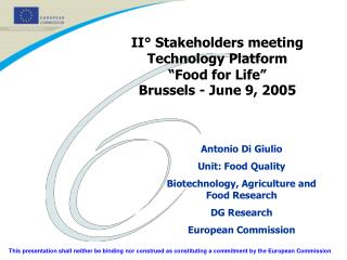 II° Stakeholders meeting Technology Platform “Food for Life” Brussels - June 9, 2005