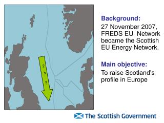 Background: 27 November 2007, FREDS EU Network became the Scottish EU Energy Network.
