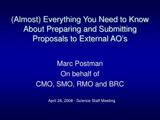 (Almost) Everything You Need to Know About Preparing and Submitting Proposals to External AO’s