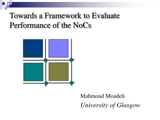 Towards a Framework to Evaluate Performance of the NoCs