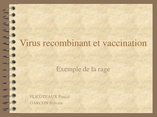 Virus recombinant et vaccination