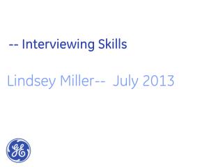 -- Interviewing Skills