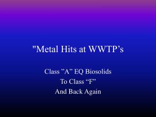 &quot;Metal Hits at WWTP’s