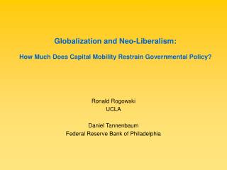 Globalization and Neo-Liberalism: How Much Does Capital Mobility Restrain Governmental Policy?