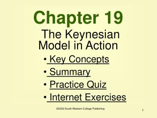 Chapter 19 The Keynesian Model in Action