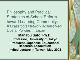 Manabu Sato, Ph.D. Professor, University of Tokyo