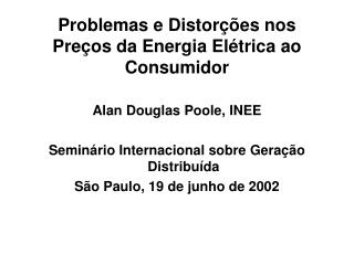 Problemas e Distorções nos Preços da Energia Elétrica ao Consumidor
