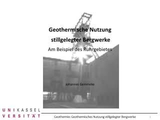 Geothermie : Geothermisches Nutzung stillgelegter Bergwerke