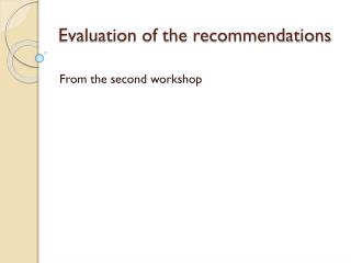 Evaluation of the recommendations