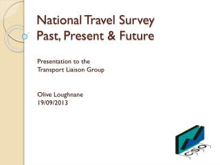 National Travel Survey Past, Present &amp; Future