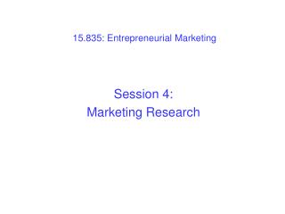 15.835: Entrepreneurial Marketing