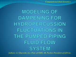 MODELING OF DAMPENING FOR HYDROPERCUSSION FLUCTUATIONS IN THE PUMPED PIPING FLUID FLOW SYSTEM