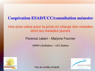 Coopération ESAD/UCC/consultation mémoire Une plus-value pour la prise en charge des malades