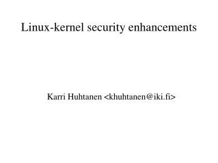 Linux-kernel security enhancements