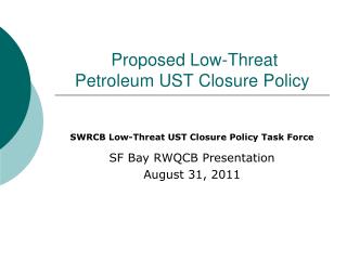 Proposed Low-Threat Petroleum UST Closure Policy
