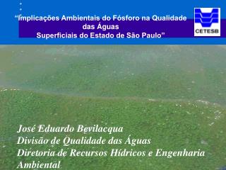 “Implicações Ambientais do Fósforo na Qualidade das Águas Superficiais do Estado de São Paulo”