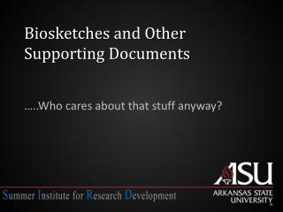 Biosketches and Other Supporting Documents