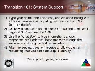 Transition 101: System Support