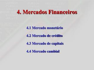4. Mercados Financeiros