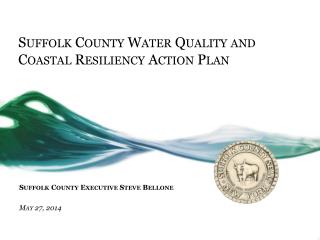 Suffolk County Water Quality and Coastal Resiliency Action Plan