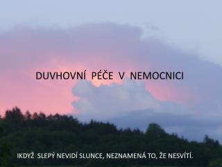 DUVHOVNÍ PÉČE V NEMOCNICI