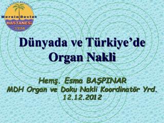 Dünyada ve Türkiye’de Organ Nakli