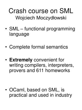 Crash course on SML Wojciech Moczydłowski