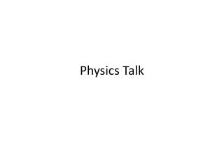 Physics Talk