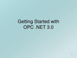 Getting Started with OPC .NET 3.0