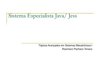 Sistema Especialista Java/ Jess