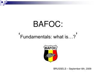 BAFOC: ‘ Fundamentals: what is…? ’