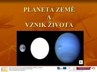 PLANETA ZEMĚ A VZNIK ŽIVOTA