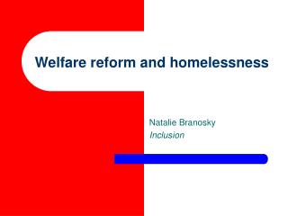 Welfare reform and homelessness
