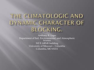 The climatologic and dynamic character of blocking.