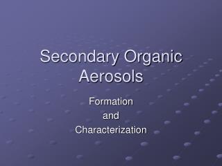 Secondary Organic Aerosols