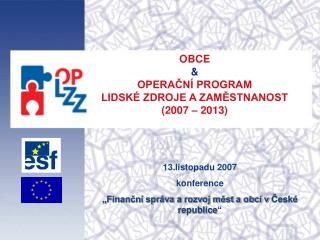 OBCE &amp; OPERAČNÍ PROGRAM LIDSKÉ ZDROJE A ZAMĚSTNANOST (2007 – 2013)