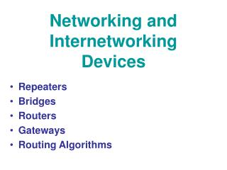 Networking and Internetworking Devices