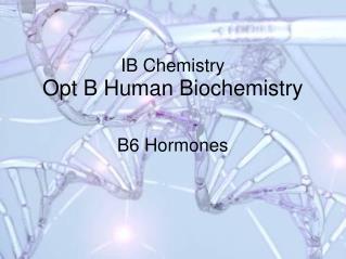 IB Chemistry Opt B Human Biochemistry