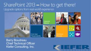 SharePoint 2013 – How to get there! Upgrade options from real world experience