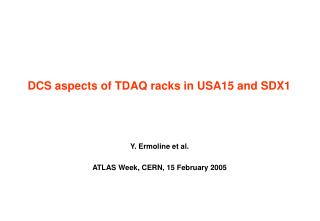 DCS aspects of TDAQ racks in USA15 and SDX1