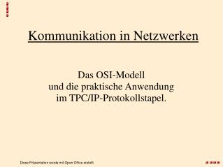 Diese Präsentation wurde mit Open Office erstellt