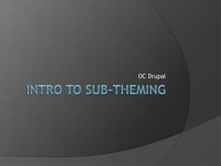 Intro to sub-theming