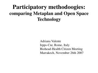 Participatory methodoogies: comparing Metaplan and Open Space Technology