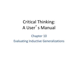 Critical Thinking: A User ’ s Manual
