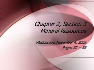 Chapter 2, Section 3 Mineral Resources
