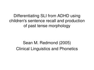 Sean M. Redmond (2005) Clinical Linguistics and Phonetics