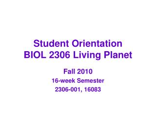 Student Orientation BIOL 2306 Living Planet